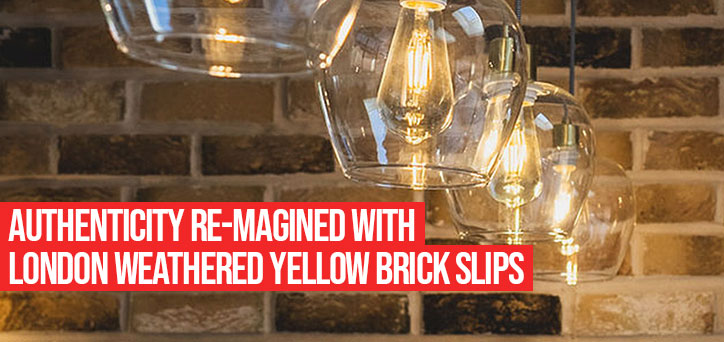 Authenticity Re-magined with London Weathered Yellow Brick Slips